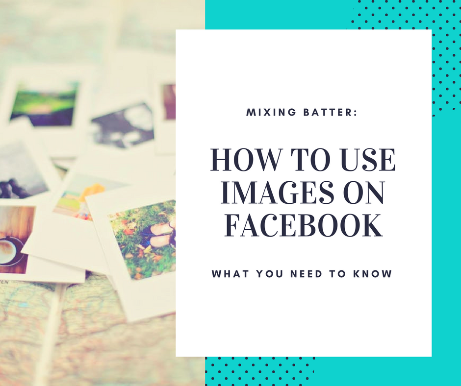 How to Use Images on Facebook
