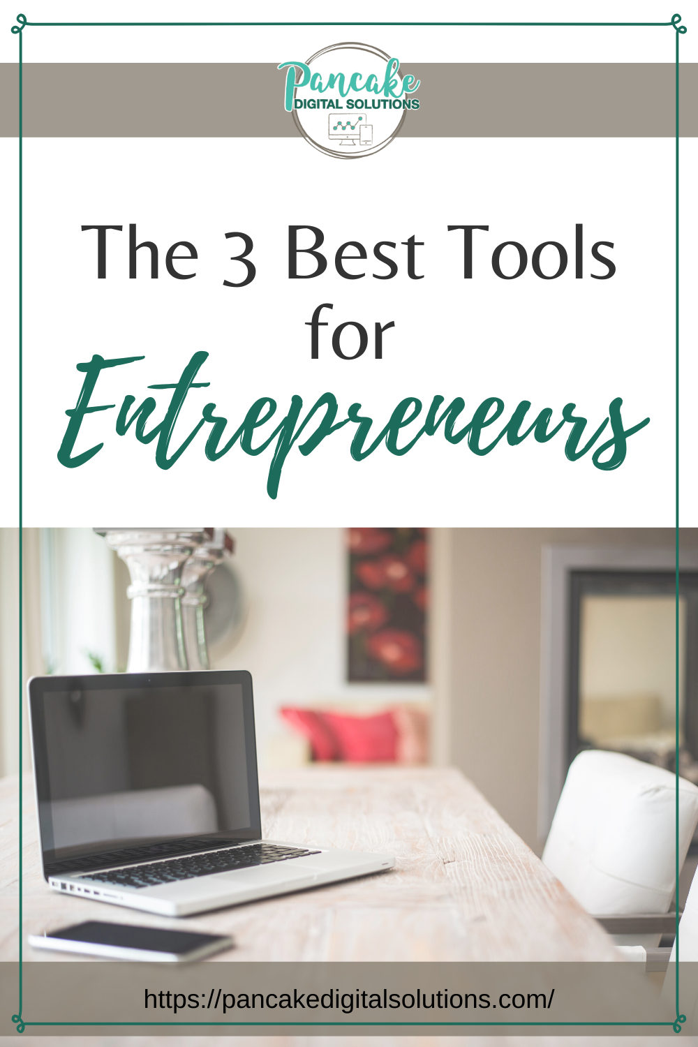 The 3 Best Tools for Entrepreneurs