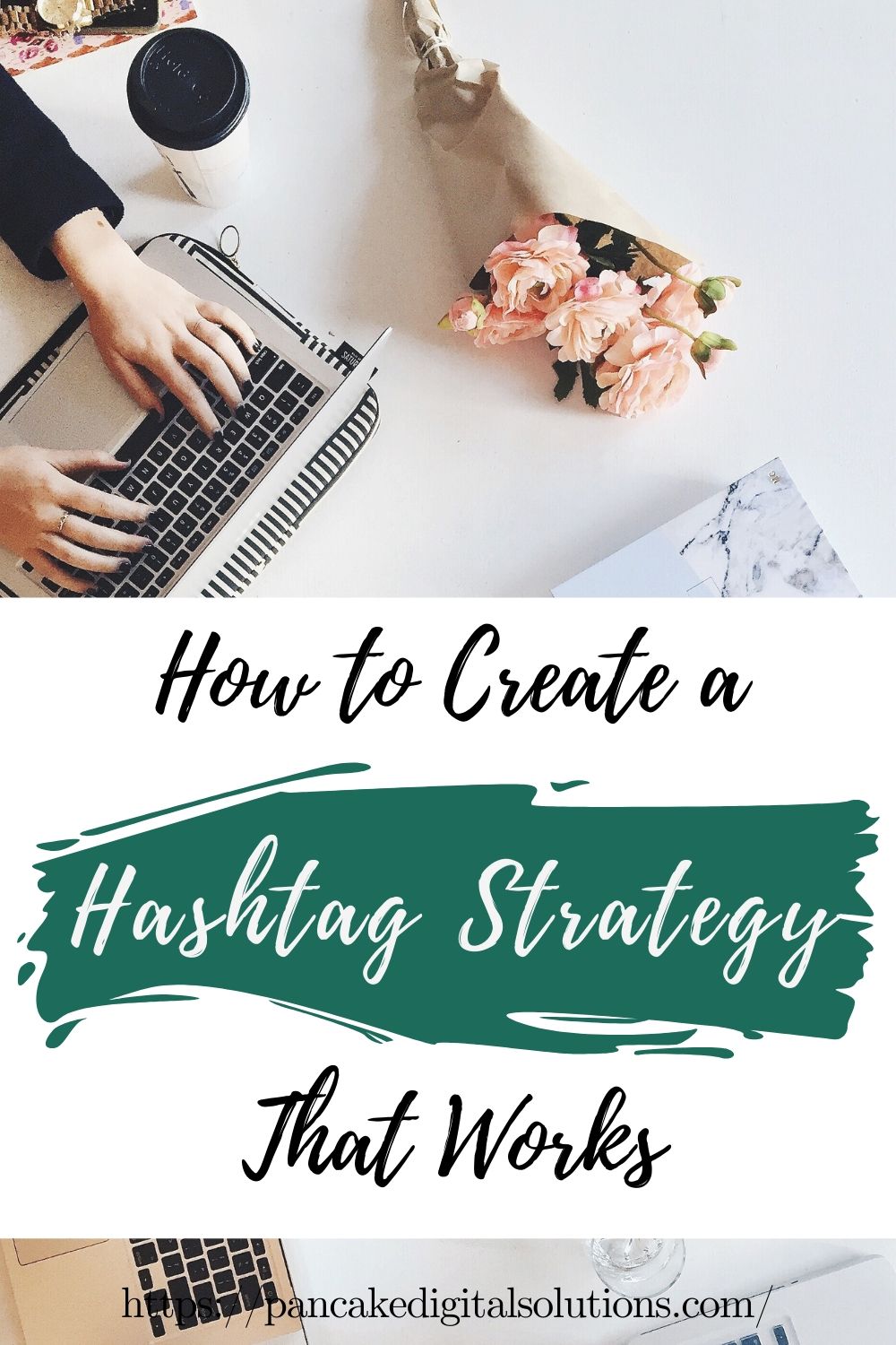 How to Create a Hashtag Strategy That Works