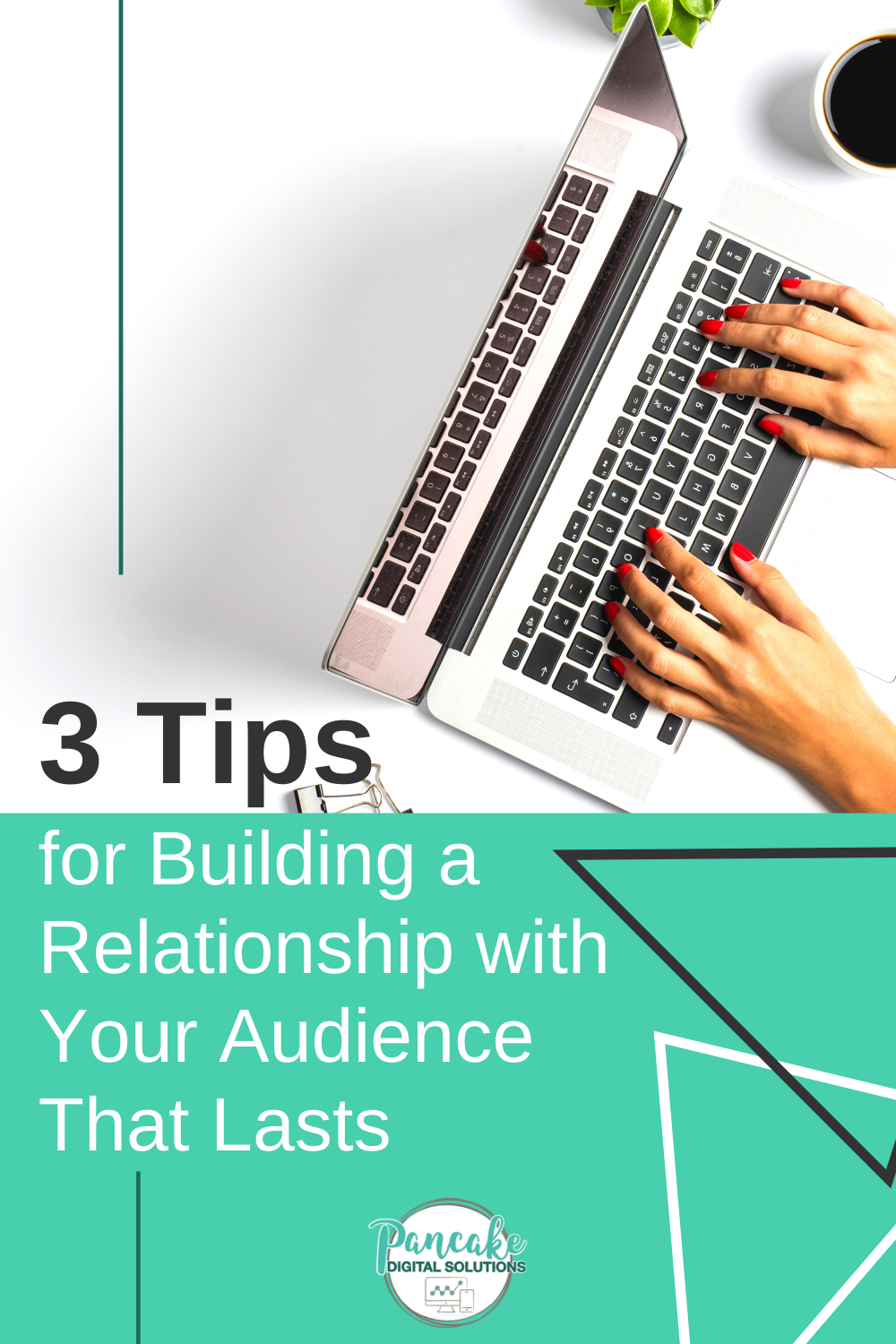 3 Tips for Building a Relationship with Your Audience that Lasts