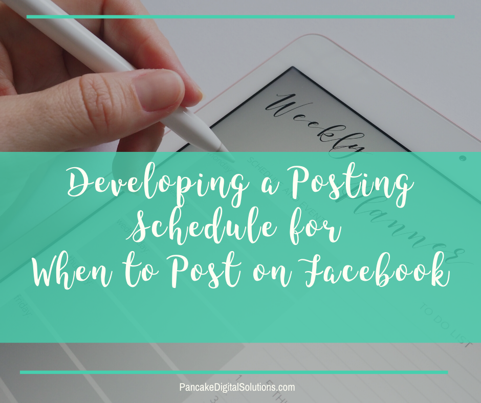 Developing a Posting Schedule for When to Post on Facebook