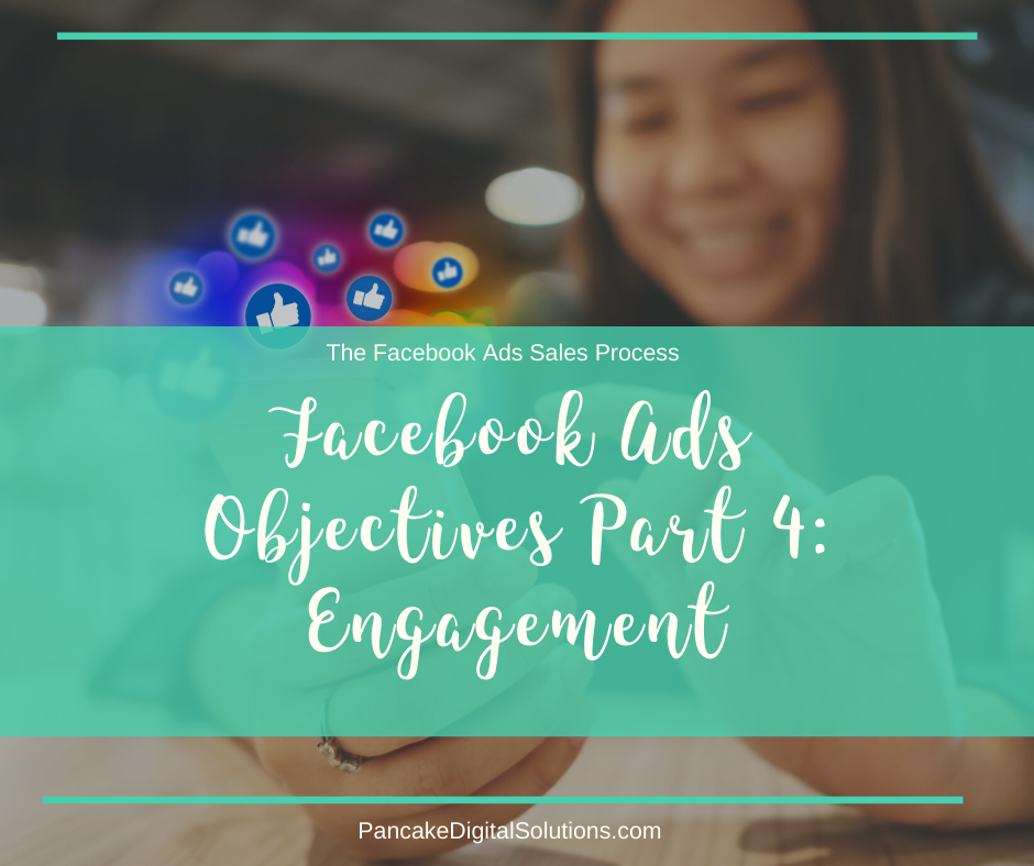 Facebook Ads Objectives Part 4: Engagement